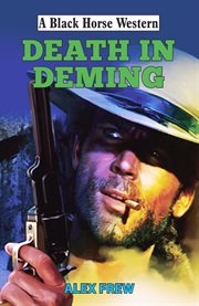 Death in Deming : Black Horse Western cover image