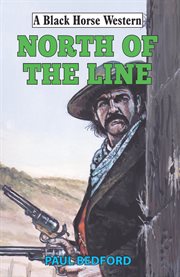 North of the Line : Black Horse Western cover image