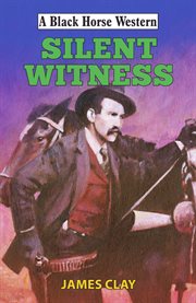 Silent Witness : Black Horse Western cover image