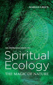 Introduction to Spiritual Ecology : The Magic of Nature cover image