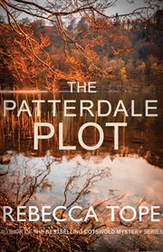 The Patterdale Plot : Murder and intrigue in the breathtaking Lake District. Lake District Mysteries cover image