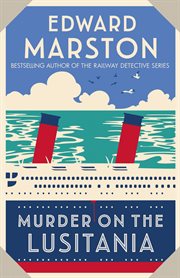 Murder on the Lusitania : Ocean Liner Mysteries cover image