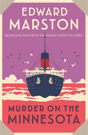 Murder on the Minnesota : A thrilling Edwardian murder mystery. Ocean Liner Mysteries cover image
