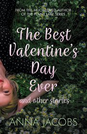 The Best Valentine's Day Ever and other stories : A Heartwarming Collection of Stories From the Multi-Million Copy Bestselling Author cover image