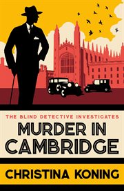 Murder in Cambridge : The thrilling inter-war mystery series cover image