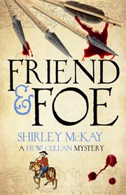 Friend & Foe : Hew Cullen Mystery cover image