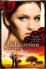 Indiscretion : Secrets, Danger and Passion Under the Scorching Spanish Sun cover image