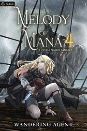 Melody of Mana 4 : A Progression Fantasy. Melody of Mana cover image