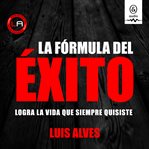 La Fórmula Del Éxito cover image