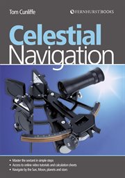 Celestial Navigation : Learn How to Master One of the Oldest Mariner's Arts cover image
