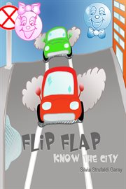 Flip and flap know the city : Flip Flap cover image