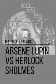 Arsene Lupin vs. Herlock Sholmes cover image