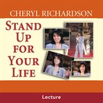 Stand up for your life : [develop the courage, confidence, and character to fulfill your greatest potential] cover image