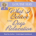 What I believe and, deep relaxation cover image