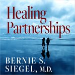 Healing partnerships : affirmations to create mutual respect and trust between you and your doctor cover image