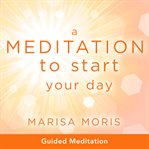 A meditation to start your day cover image
