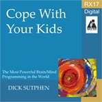 Cope with your kids : RX 17 cover image