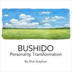 Bushido personality transformation cover image