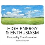 High energy & enthusiasm personality transformation cover image