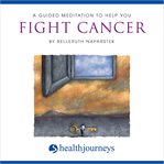 A guided meditation to help you fight cancer cover image