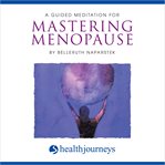 A guided meditation for mastering menopause cover image