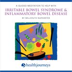 A guided meditation to help with irritable bowel syndrome & inflammatory bowel disease cover image