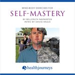 Mind-body exercises for self-mastery cover image