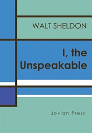 I, the Unspeakable cover image