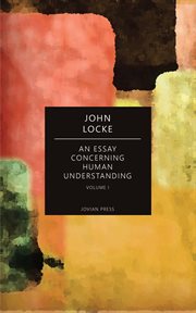 An Essay Concerning Human Understanding, Volume I cover image