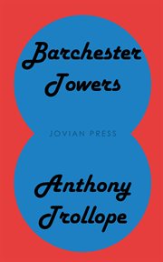 Barchester Towers : Chronicles of Barsetshire cover image