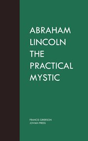 Abraham Lincoln : the practical mystic cover image
