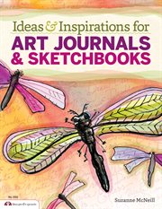 Ideas & Inspirations for Art Journals & Sketchbooks cover image