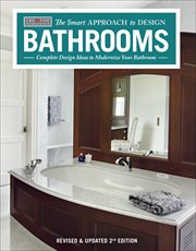 Bathrooms, Revised & Updated 2nd Edition : Complete Design Ideas to Modernize Your Bathroom cover image
