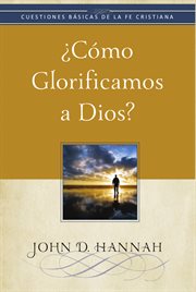 ¿cómo glorificamos a dios? cover image