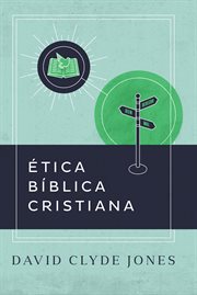 Ética bíblica cristiana cover image
