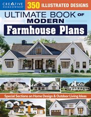 Ultimate Book of Modern Farmhouse Plans : 350 Illustrated Designs cover image