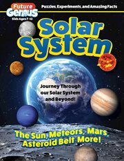 Future Genius: Solar System : Journey Through Our Solar System and Beyond! cover image