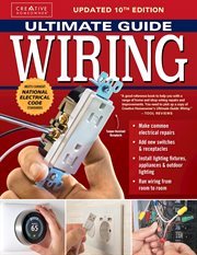 Ultimate Guide: Wiring, Updated 10th Edition : Meets Current National Electrical Code Standards cover image