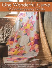 One Wonderful Curve : 12 Contemporary Quilts cover image