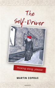 The Self : Driver. Thinking along, please! cover image