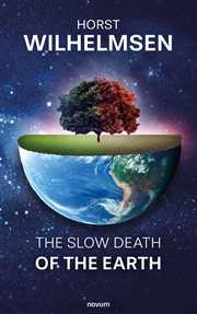 The Slow Death of the Earth cover image