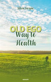 Old Ego : Way to Health cover image