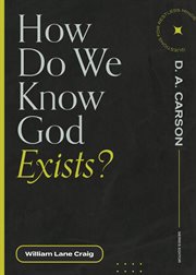 How Do We Know God Exists? : Questions for Restless Minds cover image