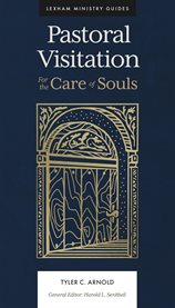 Pastoral Visitation : For the Care of Souls cover image