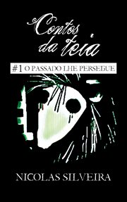 Contos Da Teia : +1 O Passado Lhe Persegue cover image