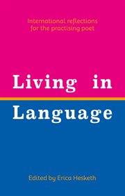 Living in Language : International Reflections for the Practising Poet cover image