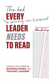 The Book Every Leader Needs to Read : Pages & Pages of Mentorship cover image