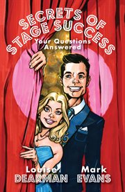 Secrets of Stage Success : Your Questions Answered cover image