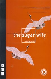 The Sugar Wife (NHB Modern Plays) : NHB Modern Plays cover image