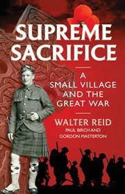 Supreme Sacrifice : A Small Village and the Great War cover image
